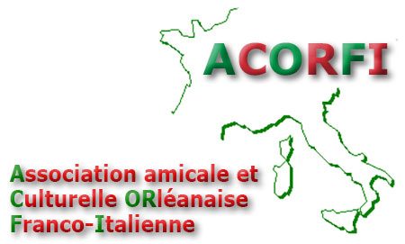 ACORFI : Association amicale et Culturelle Orléanaise Franco-Italiennes